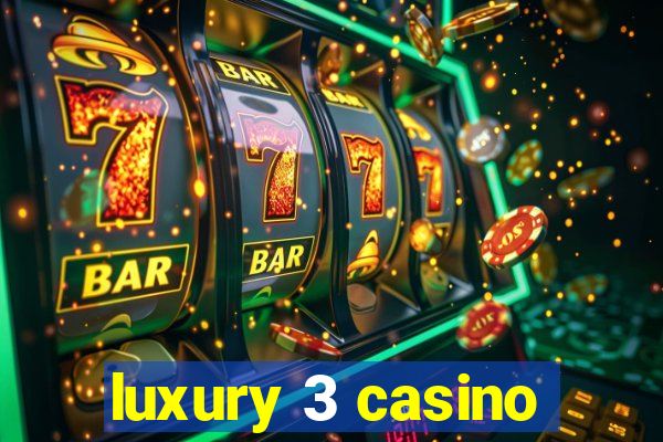 luxury 3 casino